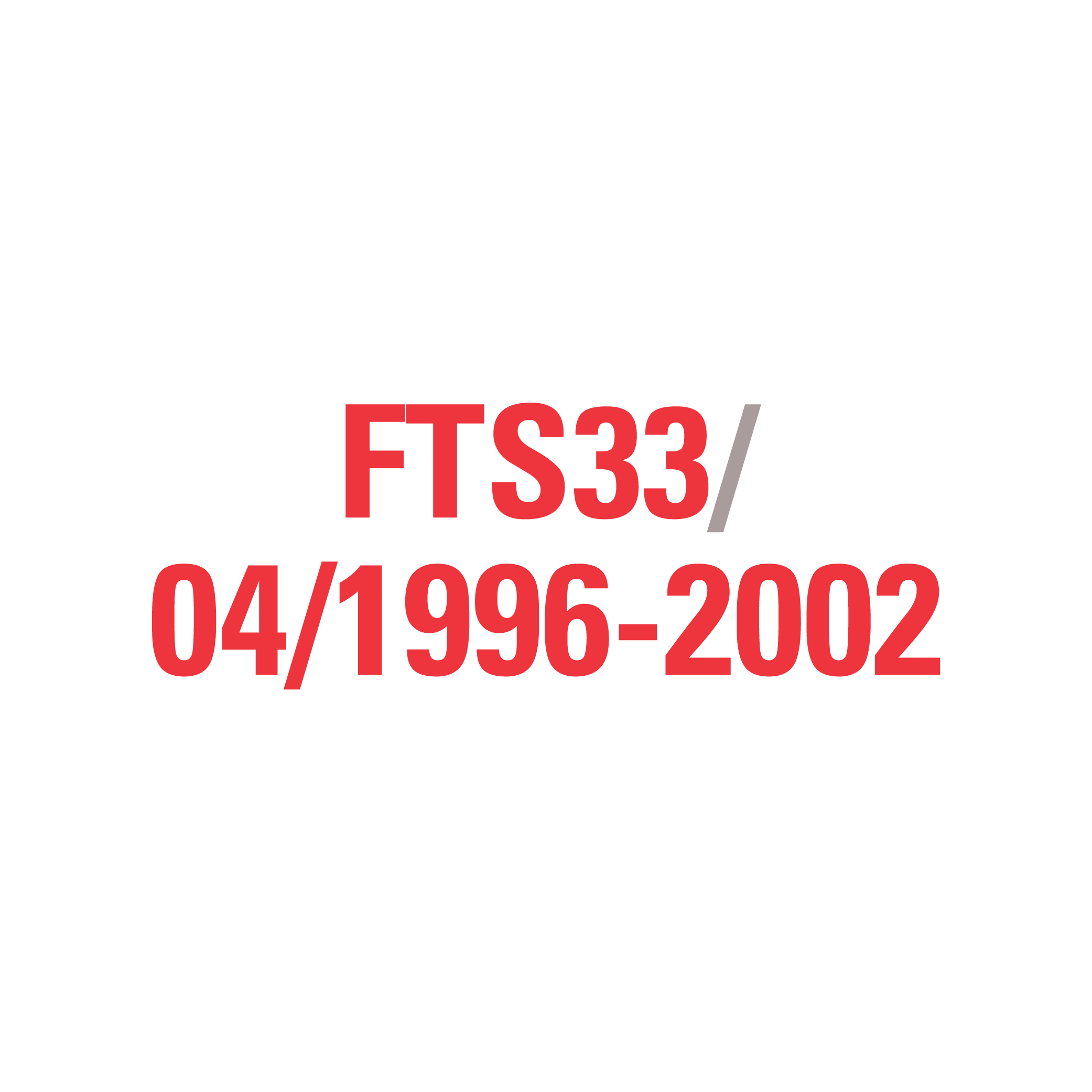 FTS33 04/1996-2002